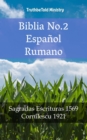 Image for Biblia No.2 Espanol Rumano: Sagradas Escrituras 1569 - Cornilescu 1921