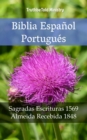 Image for Biblia Espanol Portugues: Sagradas Escrituras 1569 - Almeida Recebida 1848