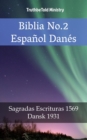 Image for Biblia No.2 Espanol Danes: Sagradas Escrituras 1569 - Dansk 1931