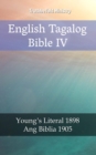 Image for English Tagalog Bible IV: Young&#39;s Literal 1898 - Ang Biblia 1905.