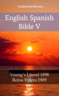 Image for English Spanish Bible V: Young&#39;s Literal 1898 - Reina Valera 1909.