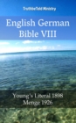 Image for English German Bible VIII: Young&#39;s Literal 1898 - Menge 1926.