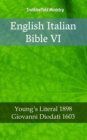 Image for English Italian Bible VI: Young&#39;s Literal 1898 - Giovanni Diodati 1603.