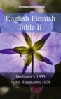 Image for English Finnish Bible II: Webster&#39;s 1833 - Pyha Raamattu 1938.