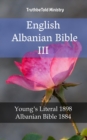 Image for English Albanian Bible III: Young&#39;s Literal 1898 - Albanian Bible 1884.