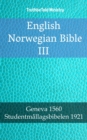 Image for English Norwegian Bible III: Geneva 1560 - Studentmallagsbibelen 1921.