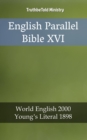 Image for English Parallel Bible XVI: World English 2000 - Young&#39;s Literal 1898.