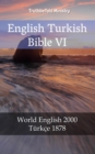 Image for English Turkish Bible VI: World English 2000 - Turkce 1878.