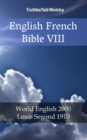 Image for English French Bible VIII: World English 2000 - Louis Segond 1910.