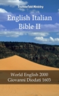 Image for English Italian Bible II: World English 2000 - Giovanni Diodati 1603.