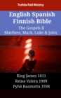 Image for English Spanish Finnish Bible - The Gospels II - Matthew, Mark, Luke &amp; John: King James 1611 - Reina Valera 1909 - Pyha Raamattu 1938