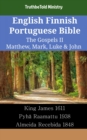 Image for English Finnish Portuguese Bible - The Gospels Ii - Matthew, Mark, Luke &amp; John: King James 1611 - Pyha Raamattu 1938 - Almeida Recebida 1848