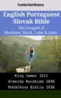 Image for English Portuguese Slovak Bible - The Gospels II - Matthew, Mark, Luke &amp; John: King James 1611 - Almeida Recebida 1848 - Rohackova Biblia 1936