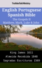 Image for English Portuguese Spanish Bible - The Gospels II - Matthew, Mark, Luke &amp; John: King James 1611 - Almeida Recebida 1848 - Sagradas Escrituras 1569