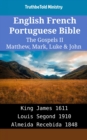Image for English French Portuguese Bible - The Gospels II - Matthew, Mark, Luke &amp; John: King James 1611 - Louis Segond 1910 - Almeida Recebida 1848