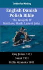 Image for English Danish Polish Bible - The Gospels IV - Matthew, Mark, Luke &amp; John: King James 1611 - Dansk 1931 - Biblia Gdanska 1881