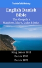 Image for English Danish Bible - The Gospels X - Matthew, Mark, Luke &amp; John: King James 1611 - Dansk 1931 - Dansk 1871