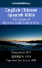 Image for English Chinese Spanish Bible - The Gospels II - Matthew, Mark, Luke &amp; John: King James 1611 - a  c  a  a      1919 - Sagradas Escrituras 1569