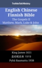 Image for English Chinese Finnish Bible - The Gospels II - Matthew, Mark, Luke &amp; John: King James 1611 - a  c  a  a      1919 - Pyha Raamattu 1938