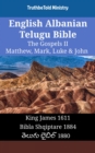Image for English Albanian Telugu Bible - The Gospels II - Matthew, Mark, Luke &amp; John: King James 1611 - Bibla Shqiptare 1884 - a  a  a  a  a   a  a  a 1880