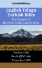 Image for English Telugu Turkish Bible - The Gospels III - Matthew, Mark, Luke &amp; John: Geneva 1560 - a  a  a  a  a   a  a  a   1880 - Turkce Incil 1878