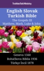 Image for English Slovak Turkish Bible - The Gospels III - Matthew, Mark, Luke &amp; John: Geneva 1560 - Rohackova Biblia 1936 - Turkce Incil 1878