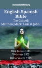Image for English Spanish Bible - The Gospels - Matthew, Mark, Luke &amp; John: King James 1611 - Websters 1833 - Reina Valera 1909
