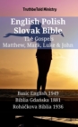 Image for English Polish Slovak Bible - The Gospels - Matthew, Mark, Luke &amp; John: Basic English 1949 - Biblia Gdanska 1881 - Rohackova Biblia 1936