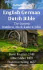 Image for English German Dutch Bible - The Gospels III - Matthew, Mark, Luke &amp; John: Basic English 1949 - Elberfelder 1905 - Statenvertaling 1637