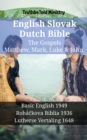 Image for English Slovak Dutch Bible - The Gospels - Matthew, Mark, Luke &amp; John: Basic English 1949 - Rohackova Biblia 1936 - Lutherse Vertaling 1648