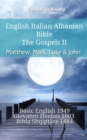 Image for English Italian Albanian Bible - The Gospels II - Matthew, Mark, Luke &amp; John: Basic English 1949 - Giovanni Diodati 1603 - Bibla Shqiptare 1884