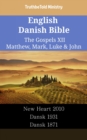 Image for English Danish Bible - The Gospels XII - Matthew, Mark, Luke &amp; John: New Heart 2010 - Dansk 1931 - Dansk 1871