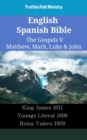 Image for English Spanish Bible - The Gospels V - Matthew, Mark, Luke &amp; John: King James 1611 - Youngs Literal 1898 - Reina Valera 1909