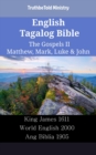 Image for English Tagalog Bible - The Gospels II - Matthew, Mark, Luke &amp; John: King James 1611 - World English 2000 - Ang Biblia 1905