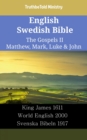 Image for English Swedish Bible - The Gospels II - Matthew, Mark, Luke &amp; John: King James 1611 - World English 2000 - Svenska Bibeln 1917