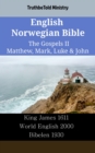 Image for English Norwegian Bible - The Gospels II - Matthew, Mark, Luke &amp; John: King James 1611 - World English 2000 - Bibelen 1930