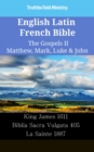 Image for English Latin French Bible - The Gospels II - Matthew, Mark, Luke &amp; John: King James 1611 - Biblia Sacra Vulgata 405 - La Sainte 1887