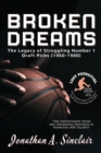 Image for Broken Dreams : The Unfortunate Paths and Uncharted Destinies of Promising NBA Talents