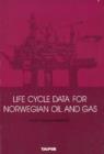 Image for Life Cycle Data for Norwegian Oil &amp; Gas