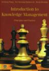 Image for Introduction to knowledge management  : principles and practice