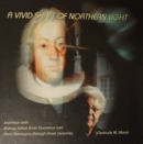 Image for Vivid Shaft of Northern Light : Journeys with Bishop Johan Ernst Gunnerus &amp; Flora Norvegica Through Three Centuries