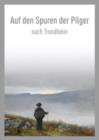 Image for Auf den Spuren der Pilger nach Trondheim / On the Pilgrim Way to Trondheim