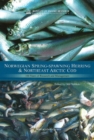 Image for Norwegian Spring-Spawning Herring &amp; Northeast Arctic Cod : 100 Years of Research &amp; Management