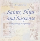 Image for Saints, Ships &amp; Suspense : My Norwegian Pilgrimage