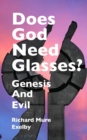 Image for Does God Need Glasses?