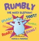 Image for Rumbly The Noisy Elephant