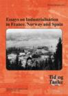 Image for Essays on Industrialisation in France, Norway and Spain