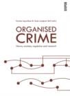Image for Organised crime  : norms, markets, regulation and research