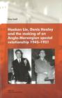 Image for Haakon Lie, Denis Healey &amp; the Making of an Anglo-Norwegian Special Relationship, 1945-1951