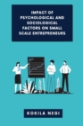 Image for Impact of Psychological and Sociological Factors on Small Scale Entrepreneurs